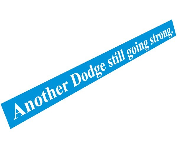 "Another Dodge Still Going Strong" Decal