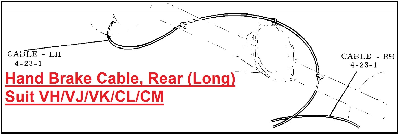 Hand Brake Cable, Rear (Long -  Left hand Side) : suit VH/VJ/VK/CL/CM Including Charger