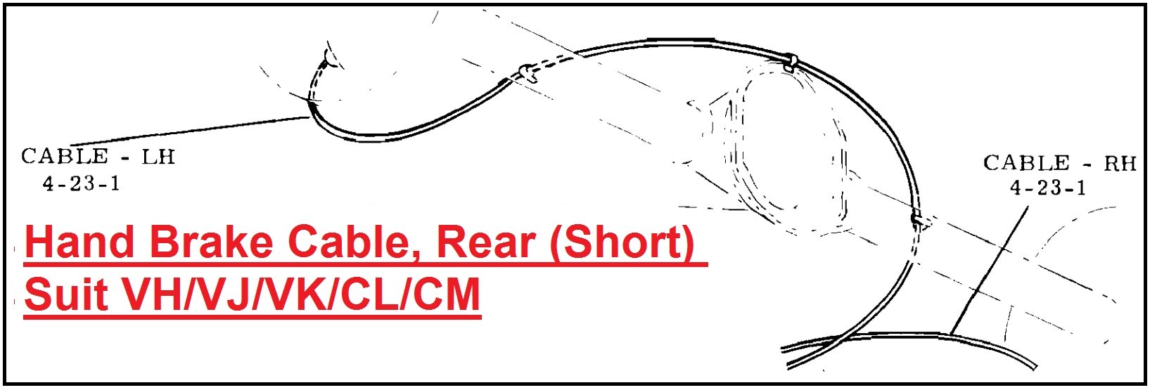 Hand Brake Cable, Rear (Short- Right hand Side) : suit VH/VJ/VK/CL/CM : Including Charger